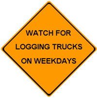 Watch out for Log Trucks!